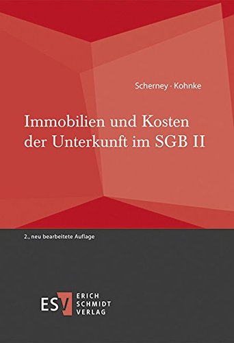 Immobilien und Kosten der Unterkunft im SGB II von Schmidt (Erich), Berlin